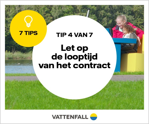 Tip 4 van 7: Let op de looptijd van het contract